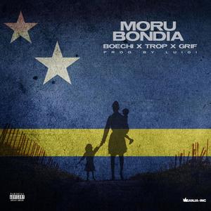 Moru Bondia (feat. Trop & Grif) [Explicit]