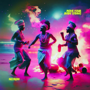 Move Your Body (Yeah)