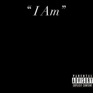 I Am (Explicit)