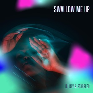 Swallow Me Up (Explicit)