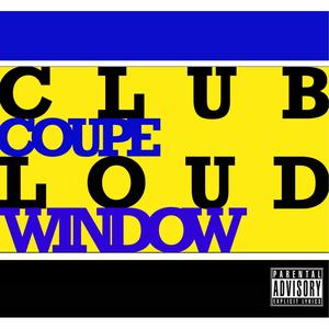 CLUB LOUD (feat. Jay Window) [Explicit]