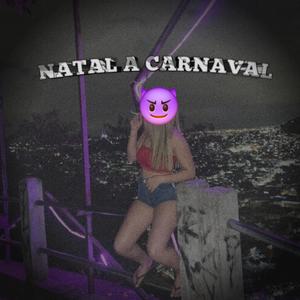 Natal a Carnaval (Explicit)