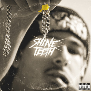 Shine Teeth (Explicit)