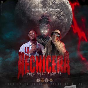 La Hechicera (feat. Payaso Por Ley & Abimelek)