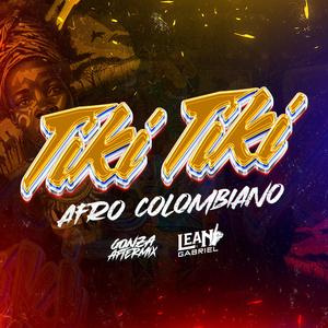 TIKI TIKI (feat. Lean Gabriel) (Afrocolombiano)