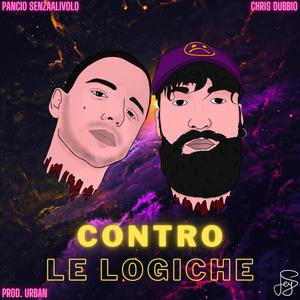 Contro le logiche (feat. Chris Dubbio)