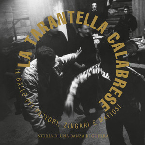 La Musica Della Mafia, Vol. 4 - La Tarantella Calabrese (Il Ballo Dei Pastori, Zingari E Mafiosi)