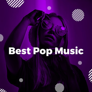 Best Pop Music (Explicit)