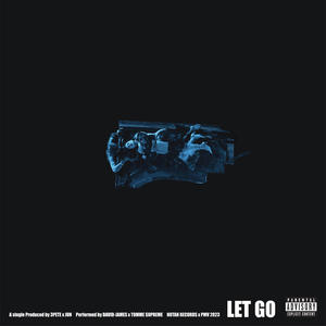 Let Go (feat. Tomme $upreme) [Explicit]