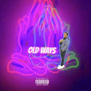 Old Ways (Explicit)