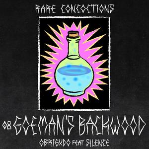 GOEMAN’S BACKWOOD (feat. S!LENCE) (Explicit)