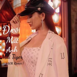 Đánh Mất Anh (HM Remix)
