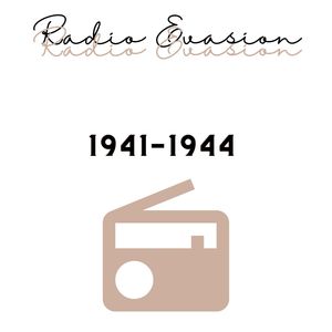 Radio Evasion - 1941/1944