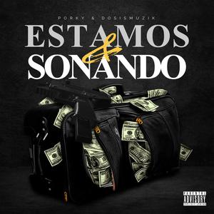 Estamos Sonando (feat. Dosismuzik) [Explicit]