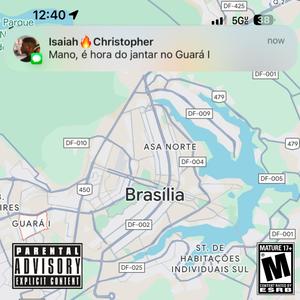 Mano, é hora do jantar no Guará I (feat. Isaiah Christopher) [Explicit]