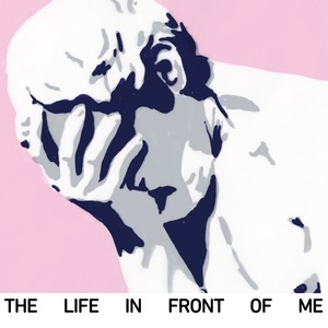 The Life In Front Of Me