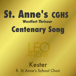 St. Anne's CGHS Westfort Thrissur Centenary Song