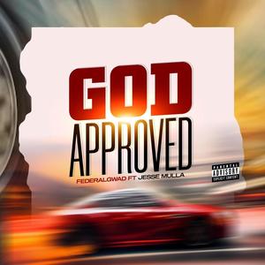 GOD APPROVED (feat. Jesse Mulla) (Explicit)