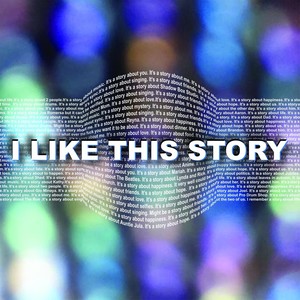 I Like This Story