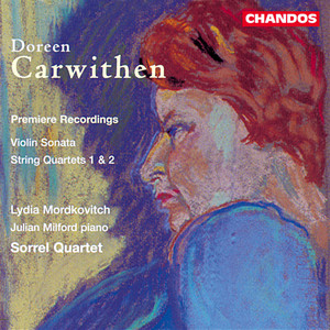 Carwithen: Violin Sonata & String Quartets Nos. 1 and 2