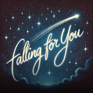 Falling for You