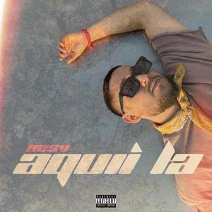 Aqui La (Explicit)