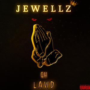 Oh Lawd (Explicit)