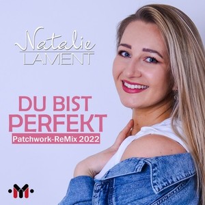 Du bist perfekt (Patchwork Remix 2022)