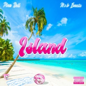 ISLAND (feat. M.O.B LONESTA) [Explicit]