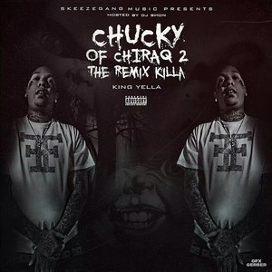 Chucky Of Chiraq 2 (The Remix Killa)