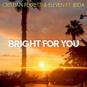 BRIGHT FOR YOU (feat. JEIDA)