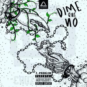 Dime que no(Flaco Problem)