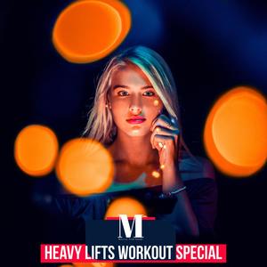 Heavy Lifts Workout Special