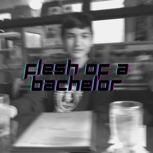 flesh of a bachelor(feat. J Coyn Drive & Young Ryan G)