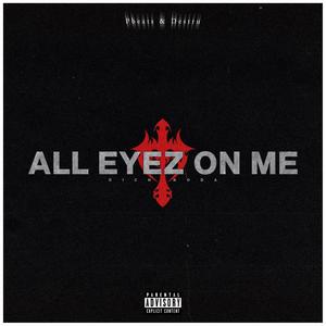 All Eyez On Me (Explicit)