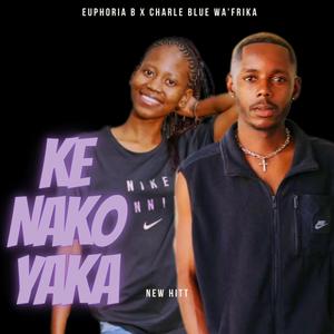 Ke Nako Yaka (feat. Charle Blu Wa'Africa)