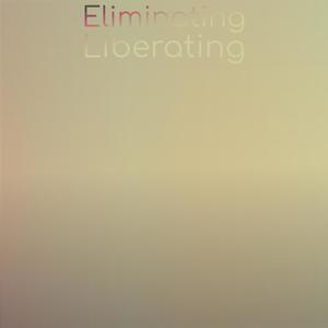 Eliminating Liberating