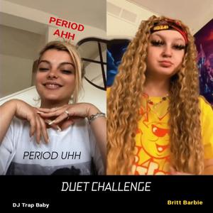 Period Ahh Period Uhh (feat. DJ Trap Baby|Duet Challenge)