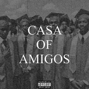 Casa of Amigos (Explicit)