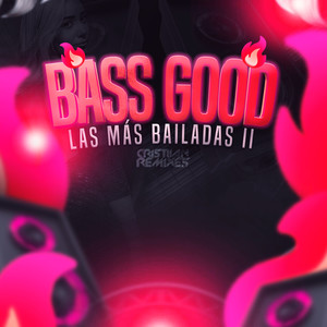 BASS GOOD Las Mas Bailadas II (Explicit)