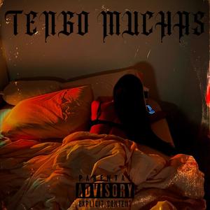 TENGO MUCHAS (feat. K3vv) (Explicit)