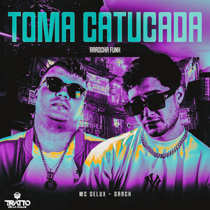 Toma Catucada (Arrocha Funk|Explicit)