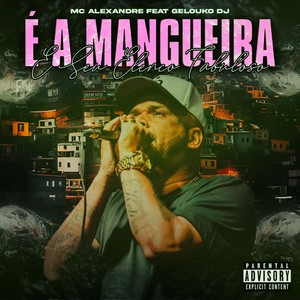 É A Mangueira E Seu Elenco Fabuloso (Explicit)