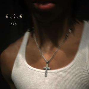 B.O.B (feat. Kashout) [Explicit]