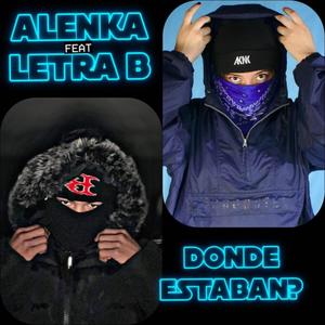 Donde estaban? (feat. LETRA B) [Radio Edit] [Explicit]