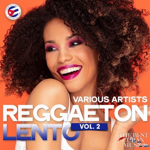 Reggaeton Lento, Vol. 2 (Los Mejores Reggaeton Cubanos)