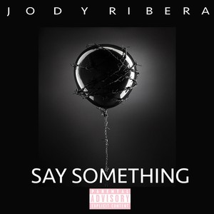 Say Something (Explicit)