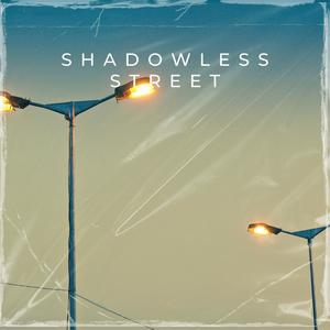 Shadowless Street
