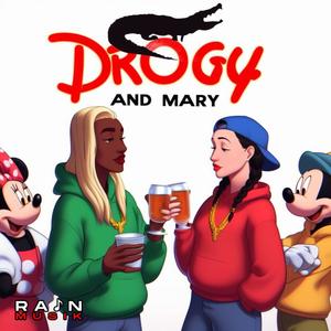 Drogy And Mary (Explicit)