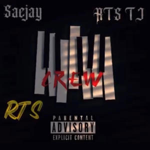 Crew (feat. RTS TJ) (Explicit)